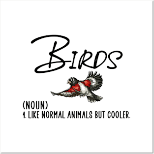 Birds like normal animals Posters and Art